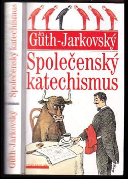 Jiří Stanislav Guth-Jarkovský: Společenský katechismus
