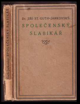Společenský slabikář - Jiří Stanislav Guth-Jarkovský (1921, Hejda & Tuček) - ID: 626738