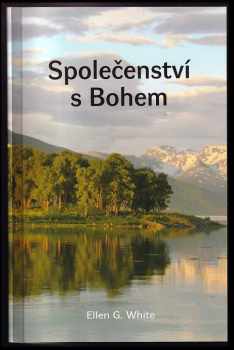 Ellen Gould Harmon White: Společenství s Bohem