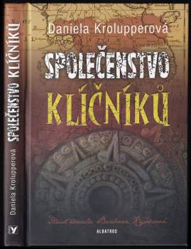 Daniela Krolupperová: Společenstvo klíčníků