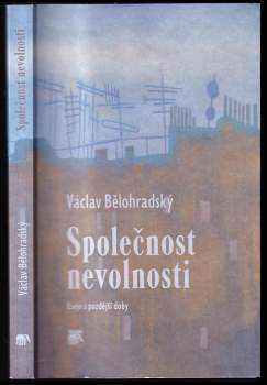 Václav Bělohradský: Společnost nevolnosti
