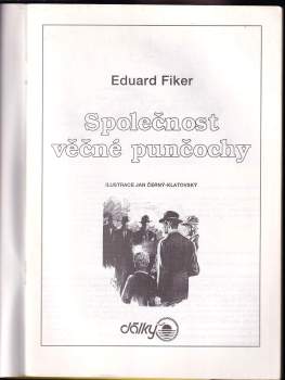 Eduard Fiker: Společnost věčné punčochy
