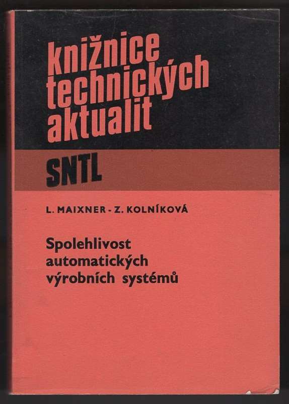 Ladislav Maixner: Spolehlivost automatických výrobních systémů