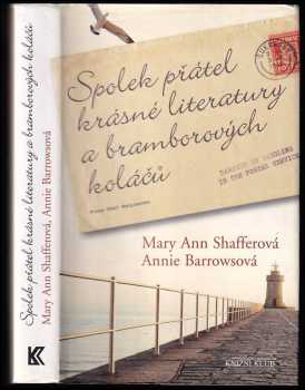 Mary Ann Shaffer: Spolek přátel krásné literatury a bramborových koláčů
