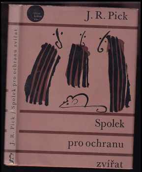 Spolek pro ochranu zvířat : humoristická - pokud je to možné - novela z ghetta - Jiří Robert Pick, J. R Pick (1969, Československý spisovatel) - ID: 63319