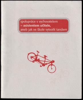 Spolupráce s vychovatelem - asistentem učitele, aneb, Jak ve škole vytvořit tandem