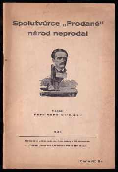 Ferdinand Strejček: Spolutvůrce "Prodané" národ neprodal