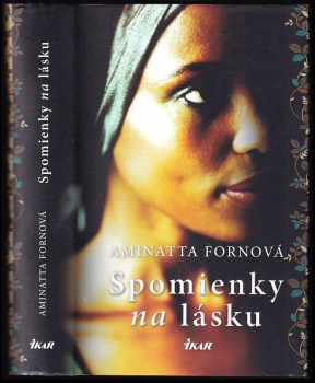 Aminatta Forna: Spomienky na lásku