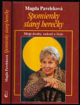 Spomienky starej herečky : moje úvahy, radosti a žiale - Magda Paveleková (2001, Cesty) - ID: 454585