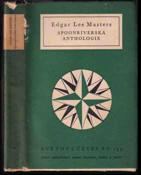 Spoonriverská anthologie - Edgar Lee Masters (1957, Státní nakladatelství krásné literatury, hudby a umění) - ID: 255184