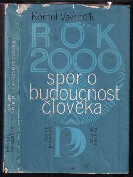 Kornel Vavrinčík: Rok 2000 spor o budoucnost člověka