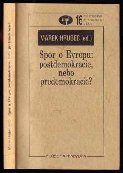 Spor o Evropu: postdemokracie, nebo predemokracie?