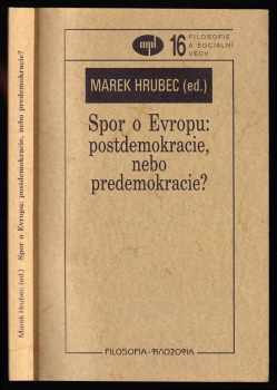 Spor o Evropu - postdemokracie, nebo predemokracie?