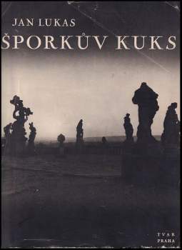 Jan Lukas: Šporkův Kuks