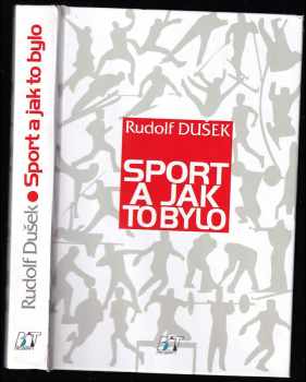 Rudolf Dušek: Sport a jak to bylo