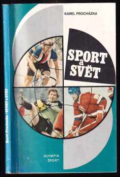 Karel Procházka: Sport a svět