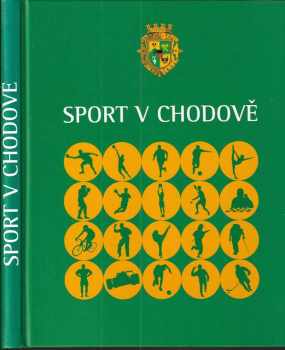 Ivana Sarkányová: Sport v Chodově