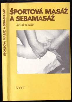 Športová masáž a sebamasáž - Ján Jánošdeák (1989, Šport) - ID: 790845