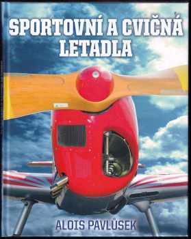 Alois Pavlůsek: Sportovní a cvičná letadla