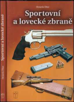 Octavio Díez Cámara: Sportovní a lovecké zbraně