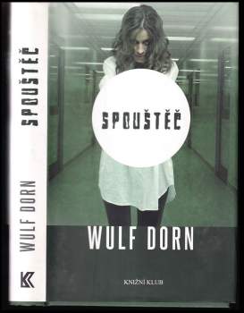 Wulf Dorn: Spouštěč