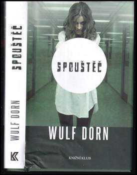 Wulf Dorn: Spouštěč