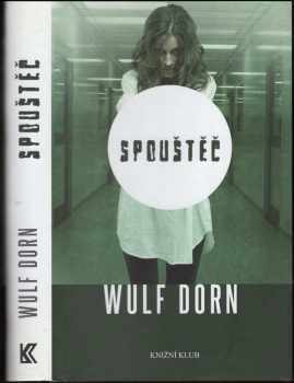 Wulf Dorn: Spouštěč