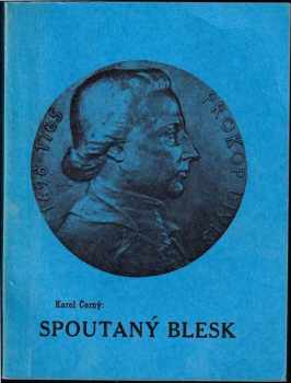 Karel Černý: Spoutaný blesk