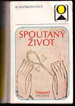 Helena Haškovcová: Spoutaný život