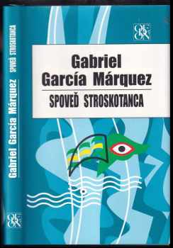 Gabriel García Márquez: Spoveď stroskotanca