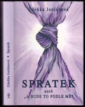 Spratek, aneb, "A bude to podle mě"