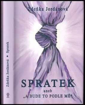 Spratek, aneb, "A bude to podle mě"