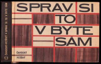 Rudolf Čavojský: Sprav si to v byte sám