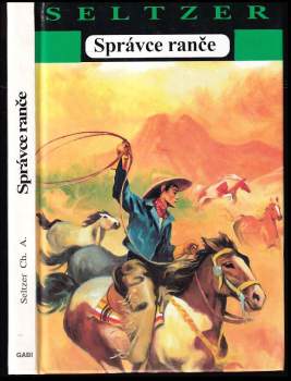 Charles Alden Seltzer: Správce ranče