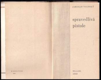 Jaroslav Velinský: Spravedlivá pistole
