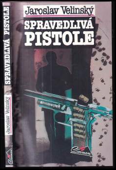 Jaroslav Velinský: Spravedlivá pistole