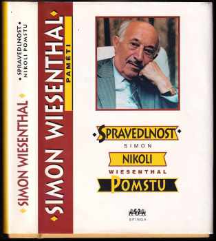 Spravedlnost, nikoli pomstu : paměti - Simon Wiesenthal (1994, Sfinga) - ID: 732830