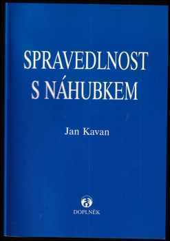 Jan Kavan: Spravedlnost s náhubkem