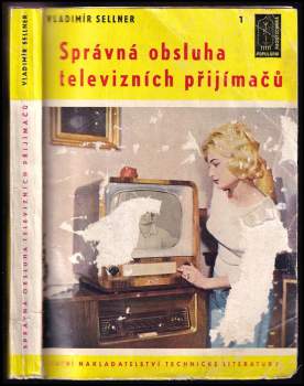 Vladimír Sellner: Správná obsluha televizních přijímačů