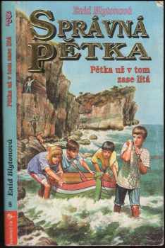 Enid Blyton: Správná pětka, Pětka už v tom zase lítá