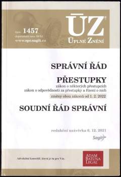 Správní řád ; Přestupky : zákon o některých přestupcích, zákon o odpovědnosti za přestupky a řízení o nich : změny obou zákonů od 1. 2. 2022 ; Soudní řád správní : redakční uzávěrka 6. 12. 2021