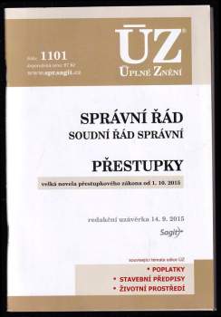 Správní řád ; Soudní řád správní ; Přestupky : velká novela přestupkového zákona od 1.10.2015 : redakční uzávěrka 14.9.2015