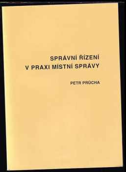 Správní řízení v praxi místní správy