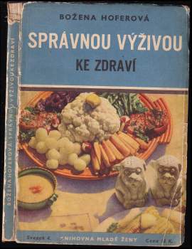 Božena Hoferová: Správnou výživou ke zdraví