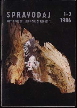 Spravodaj Slovenskej speleologickej spoločnosti 1-2/1986