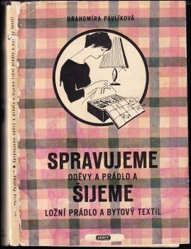Spravujeme oděvy a prádlo a šijeme ložní prádlo a bytové textilie