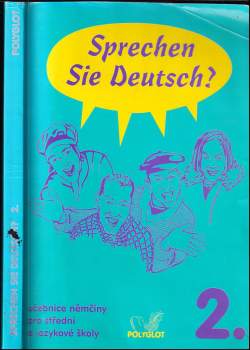 Sprechen Sie Deutsch? : 2 - učebnice němčiny pro střední a jazykové školy 2 - Doris Dusilová, Mark Schneider, Lucie Brožíková, Ralf Goedert, Vladimíra Kolocová, Lenka Vachalovská (1997, Polyglot) - ID: 2105277