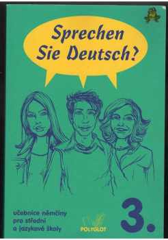 Doris Dusilová: Sprechen Sie Deutsch? : učebnice němčiny pro střední a jazykové školy : kniha pro studenty. 3