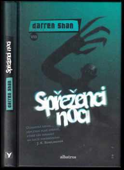 Darren Shan: KOMPLET Příběhy Darrena Shana 1 - 12 - Madame Okta + Upírův pomocník + Krvavé chodby + Upíří hora + Zkoušky smrti + Upíří kníže + Lovci z přítmí + Spřeženci noci + Zabijáci úsvitu + Jezero duší + Pán stínů + Synové osudu