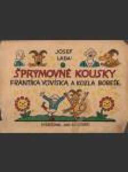 Šprýmovné kousky Frantíka Vovíska a kozla Bobeše